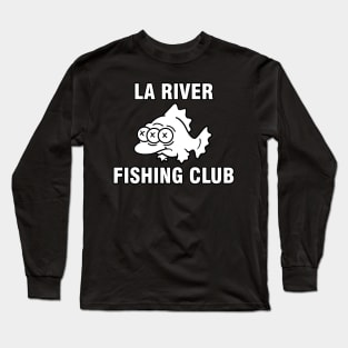 LA River fishing club Long Sleeve T-Shirt